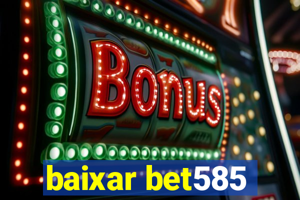 baixar bet585